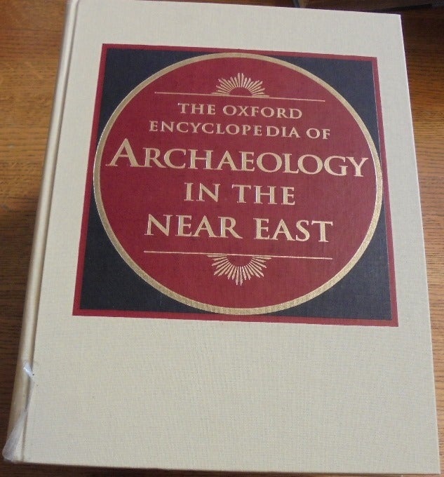 The Oxford Encyclopedia of Archaeology in the Near East 5-volume