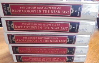 The Oxford Encyclopedia of Archaeology in the Near East (5-volume set)