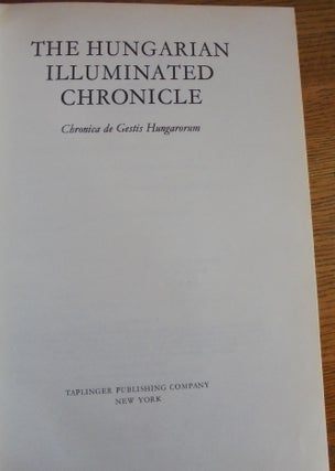 The Hungarian Illuminated Chronicle (Chronica de Gestis Hungarorum)