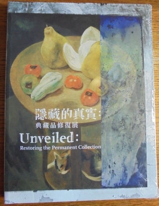 Item #157084 Unveiled : restoring the permanent collection. Yu-chun Lin