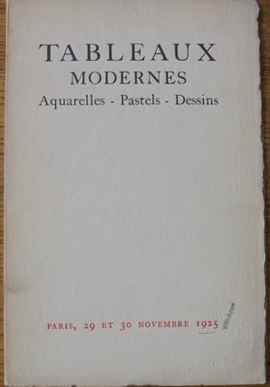 Item #157100 Catalogue des Tableaux Modernes: Aquarelles, Pastels et Dessins ... pour cause de...