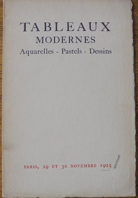 Item #157100 Catalogue des Tableaux Modernes: Aquarelles, Pastels et Dessins ... pour cause de depart de Madame X ...