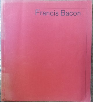 Item #157132 Francis Bacon. Eduard Huttinger, Stephen Spender John Rothenstein