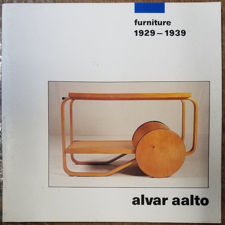 Item #157140 Alvar Aalto. Furniture 1929-1939.