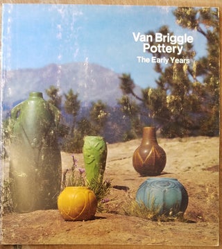 Item #157155 Van Briggle Pottery: The Early Years. Barbara M. Arnest