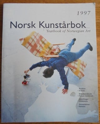 Item #157188 Norsk Kunstarbok 1997, Argang 6 = Yearbook of Norwegian Art 1997, Volume 6. Olga...