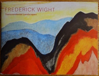 Item #157201 Frederick Wight: Transcendental Landscapes