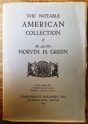 Item #157247 The Notable American Collection of Mr.and Mrs. Norvin H.Green