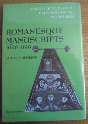 Item #157275 A Survey of Manuscripts Illuminated in the British Isles, Volume Three: Romanesque...
