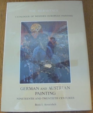 Item #157286 German and Austrian Painting: Nineteenth and Twentieth Centuries (The Hermitage...