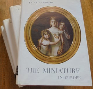 Item #157308 The Miniature in Europe, In the 16th, 17th, 18th and 19th centuries (4-volume set)....