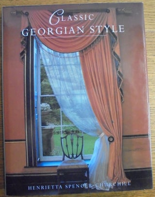 Item #157309 Classic Georgian Style. Henrietta Spencer-Churchill