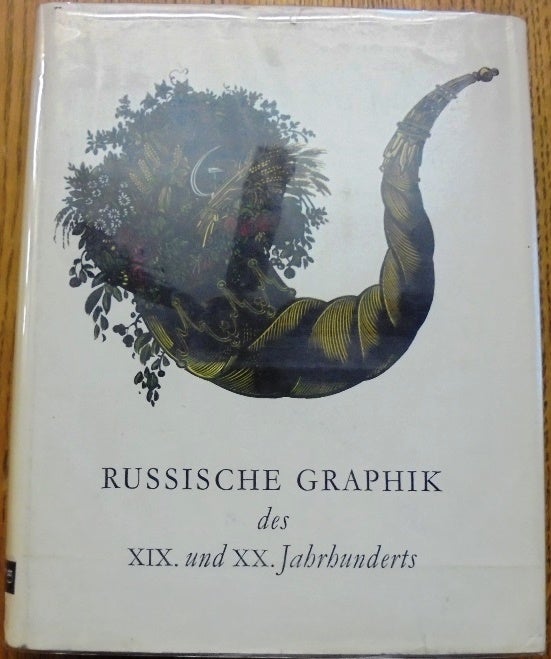 Item #157336 Russische Graphik des XIX. und XX. Jahrhunderts: Eine Berliner Privatsammlung. Werner Schmidt.