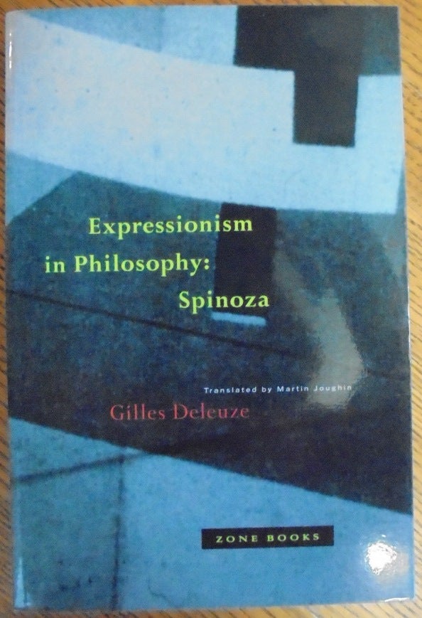 Item #157359 Expressionism in Philosophy: Spinoza. Gilles Deleuze.