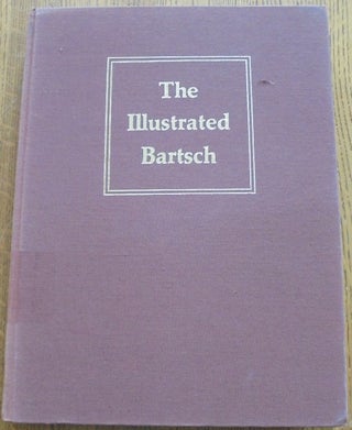 Item #157401 The Illustrated Bartsch, Volume 14. Adam von Bartsch, Walter L. Strauss, Robert A. Koch