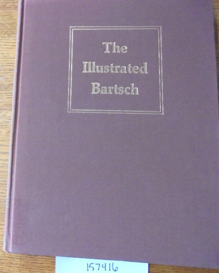Item #157416 The Illustrated Bartsch, Volume 20, Part 1. Adam von Bartsch, Walter L. Strauss, Jane S. Peters.
