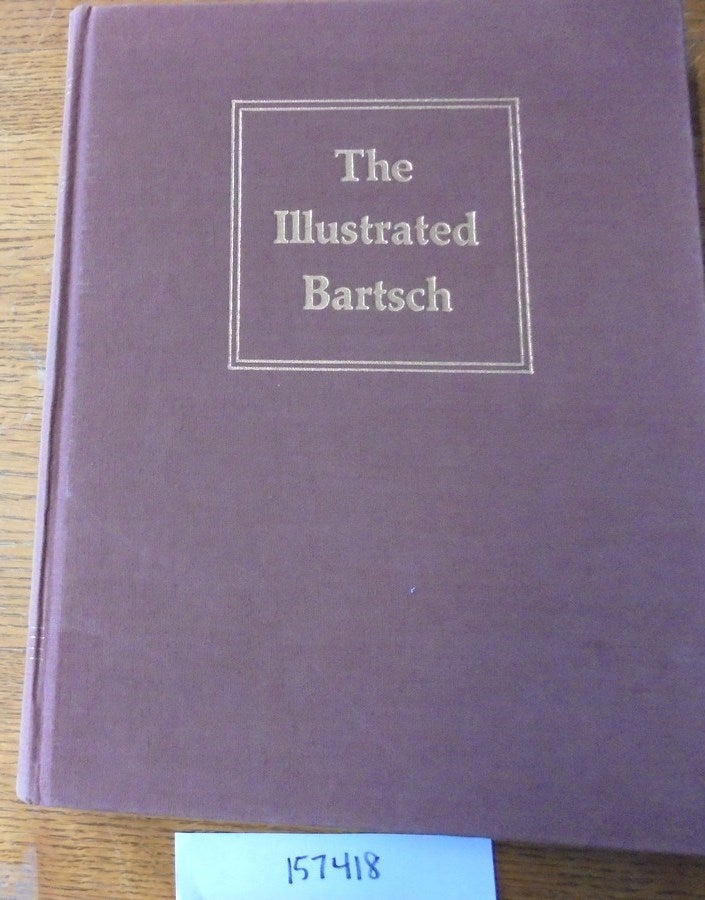 Item #157418 The Illustrated Bartsch, 20, Part 2. Adam von Bartsch, Walter L. Strauss, Jane S. Peters.