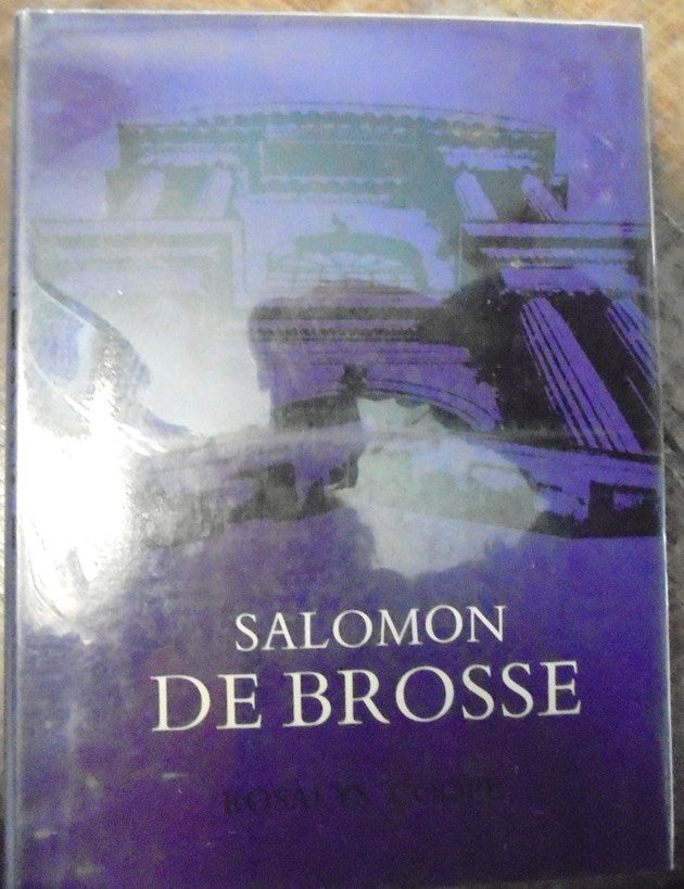 Item #157452 Salomon De Brosse and the Development of the Classical Style in French Architecture from 1565 to 1630. Rosalys Coope.