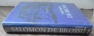 Salomon De Brosse and the Development of the Classical Style in French Architecture from 1565 to 1630