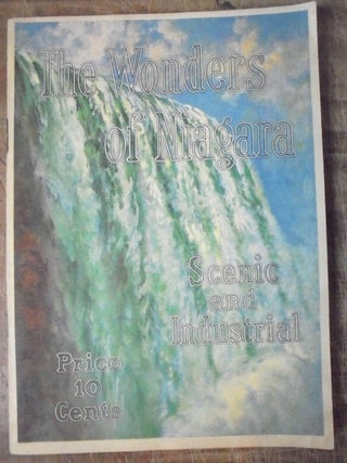 Item #157463 The Wonders of Niagara, Scenic and Industrial