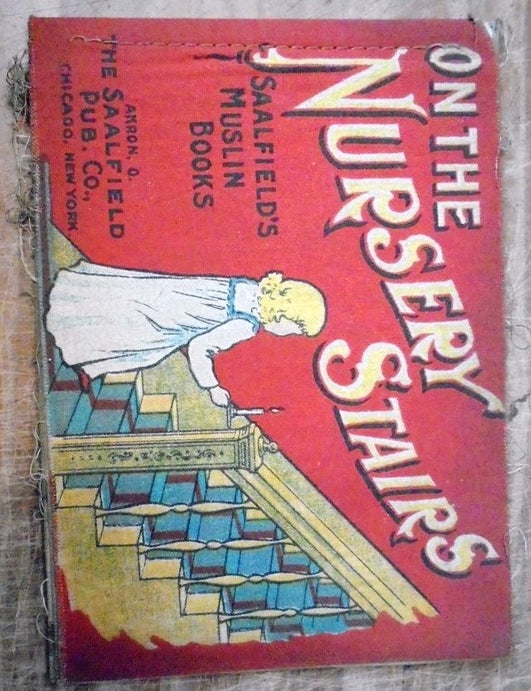 Item #157465 On the Nursery Stairs (Saalfield's Muslin Books)