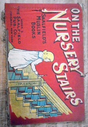Item #157465 On the Nursery Stairs (Saalfield's Muslin Books