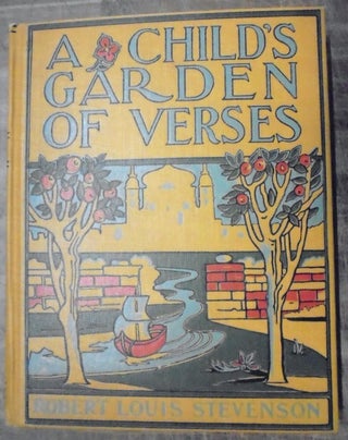 Item #157495 A Child's Garden of Verses. Robert Louis Stevenson