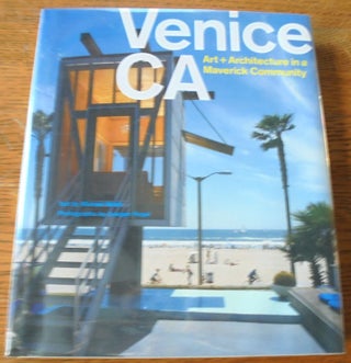 Item #157537 Venice CA: Art + Architecture in a Maverick Community. Michael Webb, Juergen Nogai