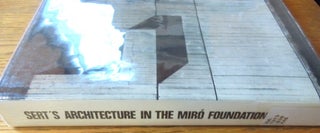 Sert's Architecture in the Miro Foundation