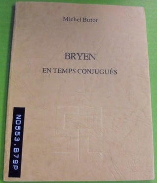 Item #157702 Bryen: En Temps Conjugues. Michel Butor