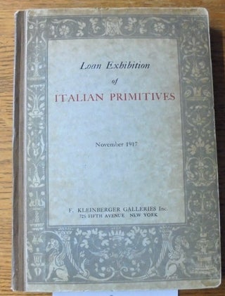 Item #157810 Catalogue of a Loan Exhibition of Italian Primitives in Aid of the American War...