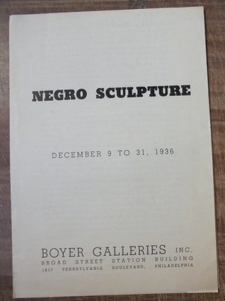 Item #157851 Negro sculpture : December 9 to 31, 1936. Horace H. F. Jayne