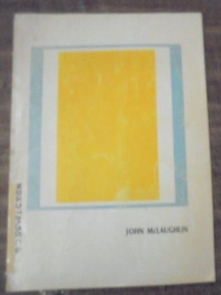 Item #157965 John McLaughlin Retrospective Exhibition 1946-1967. James Harithas, John McLaughlin