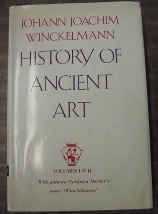 Item #157966 History of ancient art (4 Volumes in 2 Books). Johann Joachim Winckelmann