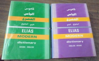 Item #157988 Elias Modern Dictionary, English-Arabic / Arabic-English (2 Volumes) (Q mus Ily s...