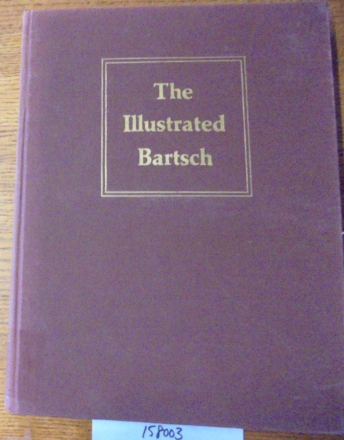 Item #158003 The Illustrated Bartsch, Volume 32. Adam von Bartsch, Walter L. Strauss, Henri Zerner.