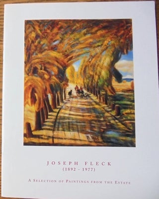 Item #158016 Joseph Fleck (1892 - 1977) : A Selection of Paintings from the Estate. Joseph A....