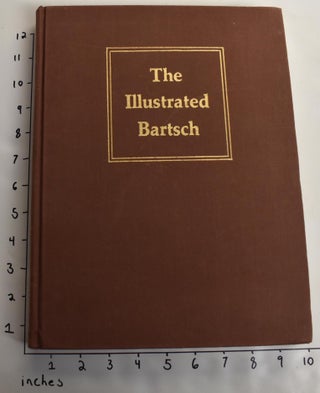 Item #158044 The Illustrated Bartsch, 121, Part 1. Adam von Bartsch, Walter L. Strauss, Petra...