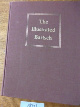Item #158048 The Illustrated Bartsch, 121, Part 2. Adam von Bartsch, Walter L. Strauss, Petra...