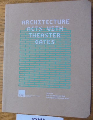 Item #158090 Architecture Acts with Theaster Gates. Michael Newman
