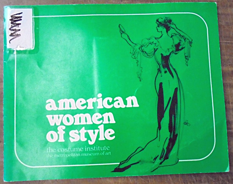 Item #158181 American Women of Style: An Exhibition Organized by Diana Vreeland. Diana Vreeland.