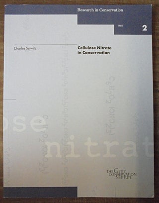 Item #158240 Cellulose nitrate in conservation. Charles Selwitz