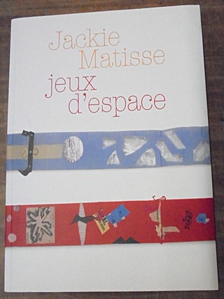 Item #158269 Jackie Matisse : Jeux d'espace. Jackie Matisse, Pierre Restany