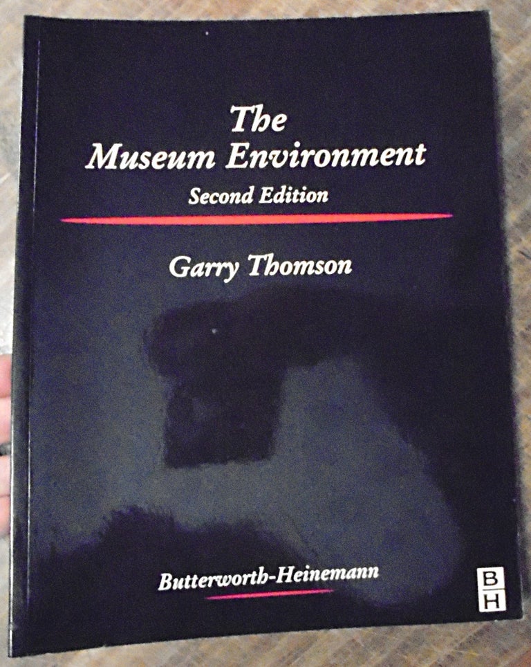 Item #158315 The Museum Environment, Second Edition. Garry Thomson.