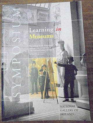 Item #158324 Learning in Museums: Proceedings of the Symposium held on 1 November 2002 at The...