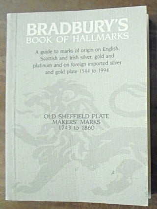 Item #158343 Bradbury's book of hallmarks : a guide to marks of origin on British and Irish...
