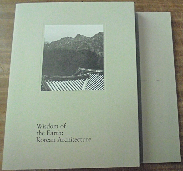 Item #158354 Wisdom of the earth : Korean architecture (A Homage to Korean Architecture-Wisdom of the Earth) - Two Volumes, Book and DVD. Won Young-in Jeong Hyo-jeong.