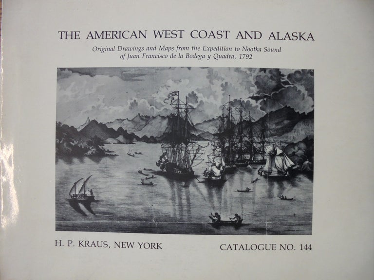 Item #158358 American West Coast and Alaska, Original Drawings and Maps From the Expedition to Nootka Sound of Juan Francisco De La Bodega Y Quadra, 1792 (Catalogue No. 144)
