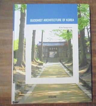 Item #158409 Buddhist Architecture of Korea. Sung-Woo Kim