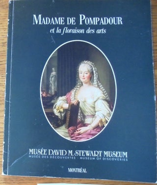 Item #158458 Madame de Pompadour et la floraison des arts. Catherine Arminjon